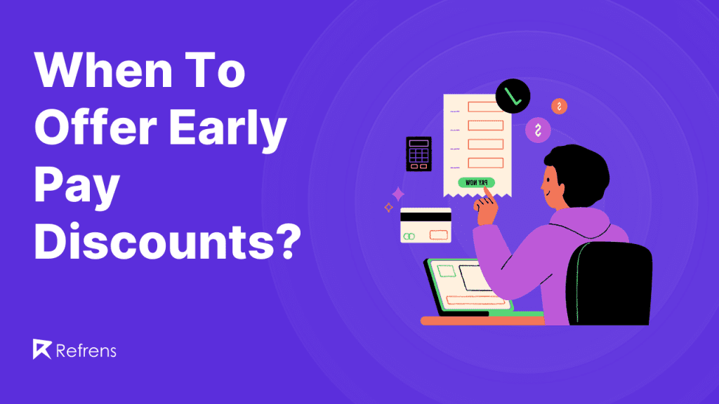 When To Offer Early Pay Discounts?