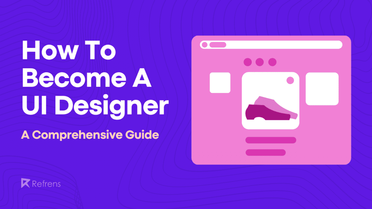 How To A UI Designer A Beginner's Guide