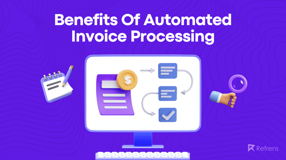 Top 10 Benefits Of Automated Invoice Processing