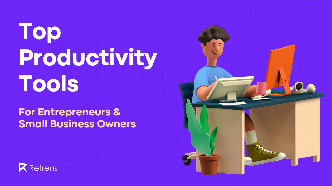Productivity Tools for Entrepreneurs