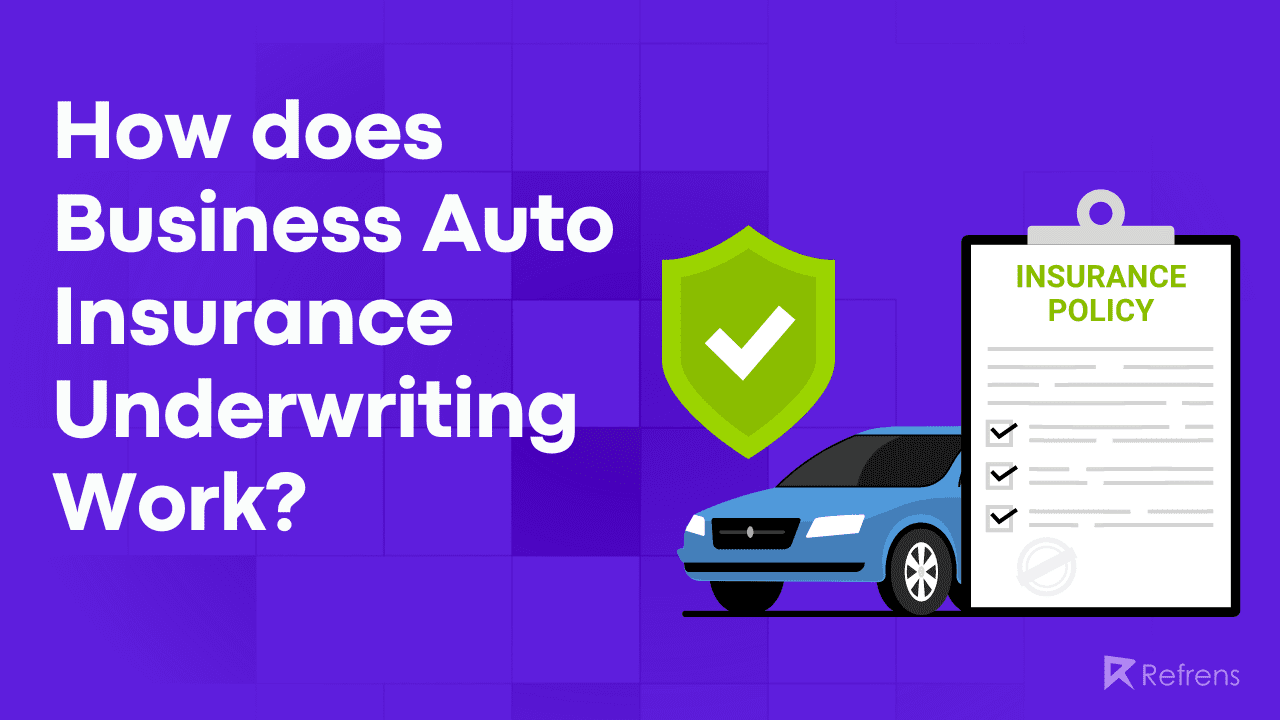 How does Business Auto Insurance Underwriting Work?