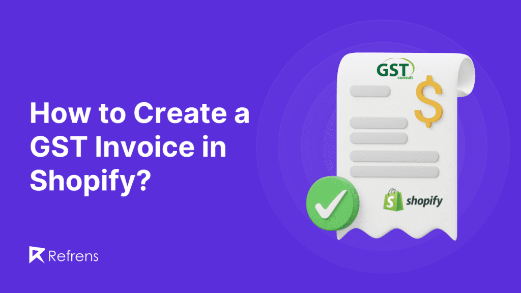 How to Create a GST Invoice in Shopify