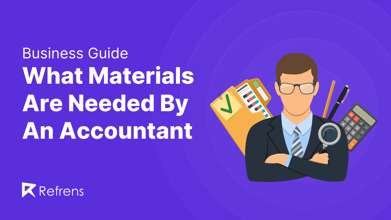 Business Guide: What Materials Are Needed By An Accountant