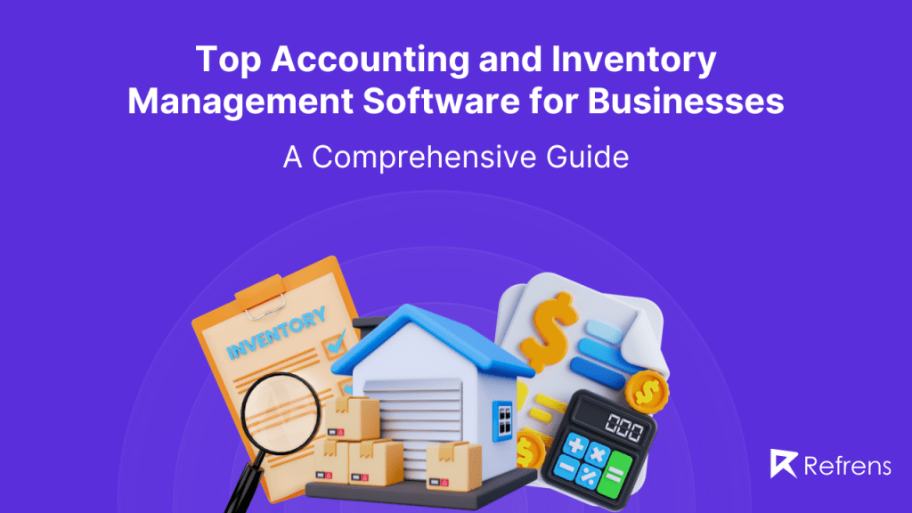 Top Accounting and Inventory Management Software for Businesses