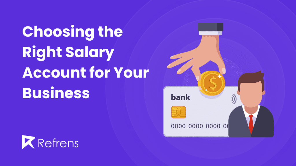 Choosing the Right Salary Account for Your Business