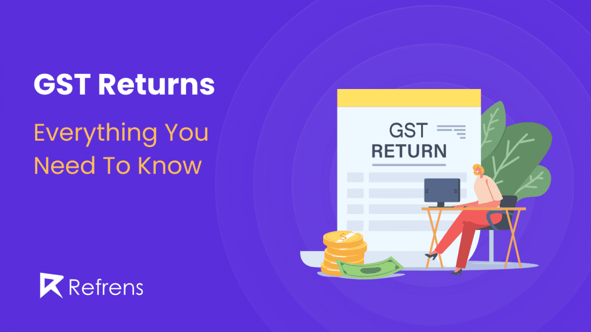 GSTR: What is GST Return? Types, Rules, Procedures, and Penalties