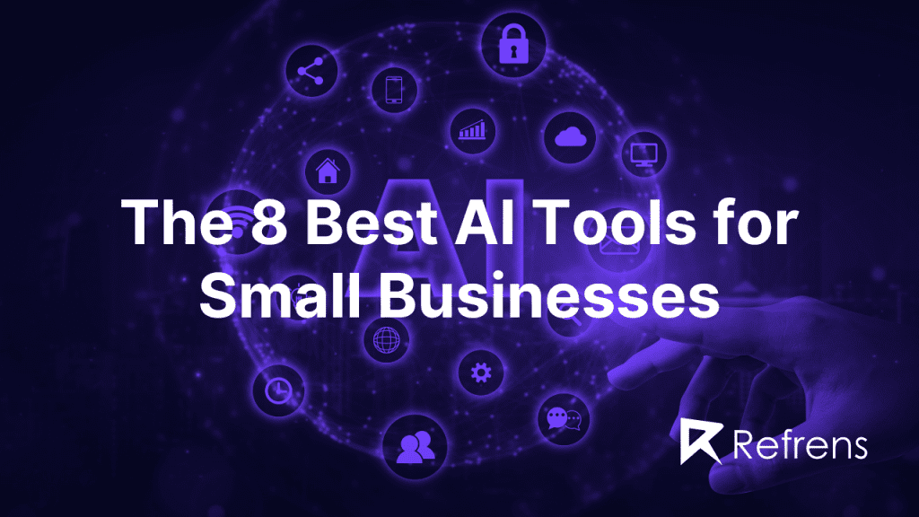 The 8 Best AI Tools for Small Businesses