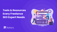 Tools and Resources Every Freelance SEO Expert Should Know About