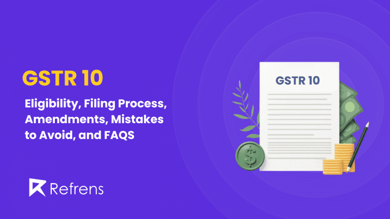 GSTR 10: Everything You Need To Know